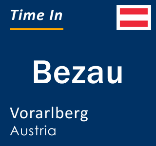 Current local time in Bezau, Vorarlberg, Austria