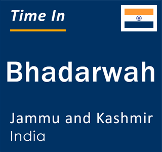 Current local time in Bhadarwah, Jammu and Kashmir, India