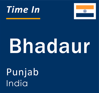 Current local time in Bhadaur, Punjab, India