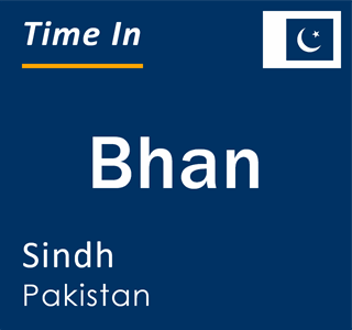 Current local time in Bhan, Sindh, Pakistan