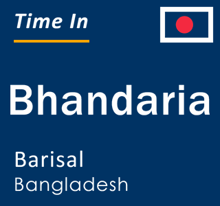 Current time in Bhandaria, Barisal, Bangladesh