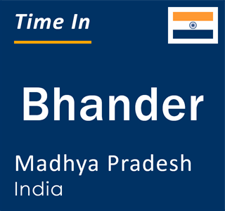 Current local time in Bhander, Madhya Pradesh, India