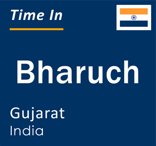 Current local time in Bharuch, Gujarat, India