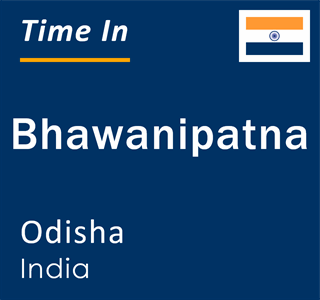 Current local time in Bhawanipatna, Odisha, India