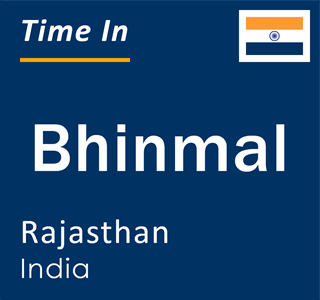 Current local time in Bhinmal, Rajasthan, India