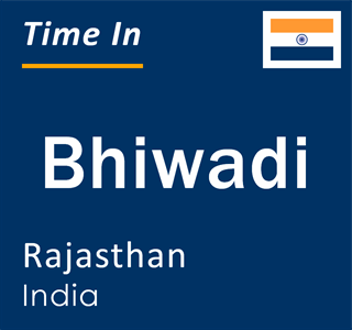 Current local time in Bhiwadi, Rajasthan, India