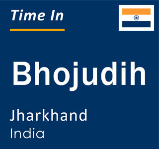 Current local time in Bhojudih, Jharkhand, India