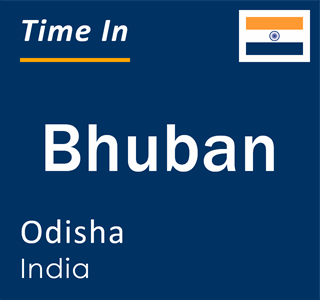 Current local time in Bhuban, Odisha, India