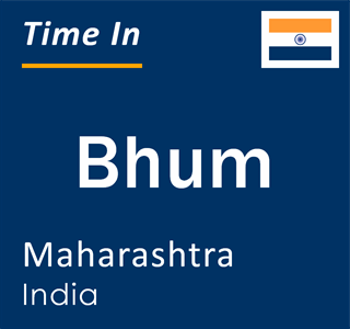 Current local time in Bhum, Maharashtra, India