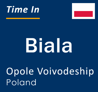 Current local time in Biala, Opole Voivodeship, Poland