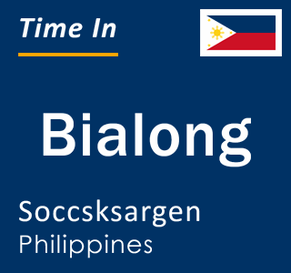 Current local time in Bialong, Soccsksargen, Philippines