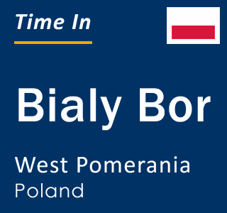 Current local time in Bialy Bor, West Pomerania, Poland