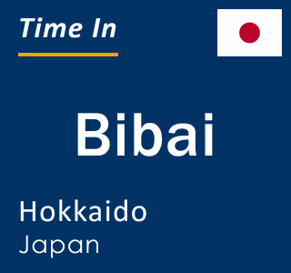 Current local time in Bibai, Hokkaido, Japan