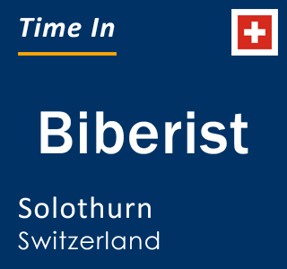 Current local time in Biberist, Solothurn, Switzerland