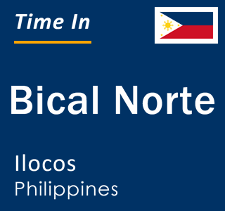 Current local time in Bical Norte, Ilocos, Philippines