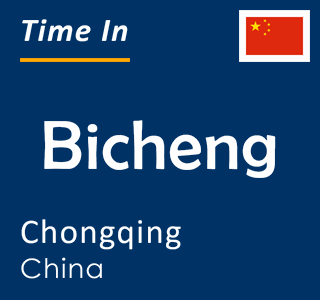 Current time in Bicheng, Chongqing, China