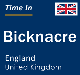 Current local time in Bicknacre, England, United Kingdom