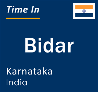 Current time in Bidar, Karnataka, India