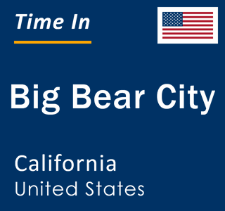 Current local time in Big Bear City, California, United States