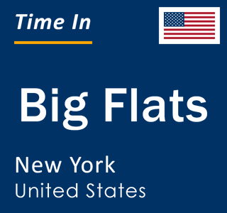 Current local time in Big Flats, New York, United States