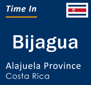 Current local time in Bijagua, Alajuela Province, Costa Rica
