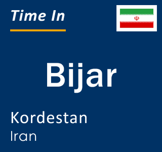 Current time in Bijar, Kordestan, Iran
