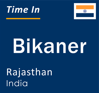 Current local time in Bikaner, Rajasthan, India