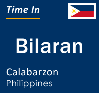 Current local time in Bilaran, Calabarzon, Philippines