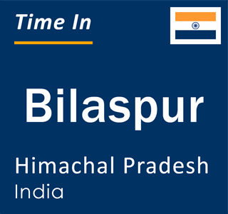 Current local time in Bilaspur, Himachal Pradesh, India