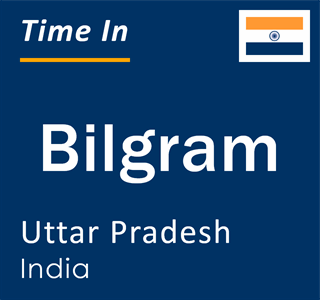 Current local time in Bilgram, Uttar Pradesh, India