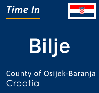 Current local time in Bilje, County of Osijek-Baranja, Croatia