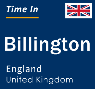 Current local time in Billington, England, United Kingdom