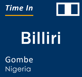Current local time in Billiri, Gombe, Nigeria