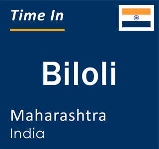 Current local time in Biloli, Maharashtra, India