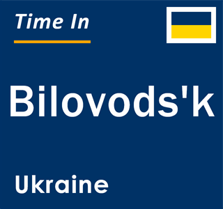 Current local time in Bilovods'k, Ukraine