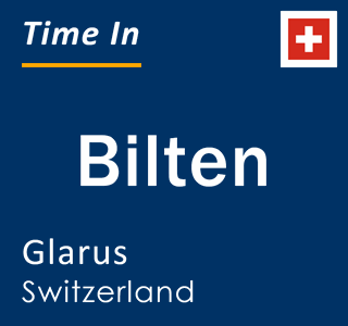 Current time in Bilten, Glarus, Switzerland