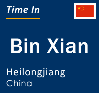 Current local time in Bin Xian, Heilongjiang, China