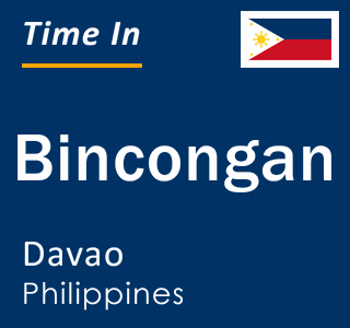 Current local time in Bincongan, Davao, Philippines