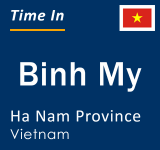 Current local time in Binh My, Ha Nam Province, Vietnam