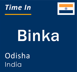 Current local time in Binka, Odisha, India