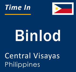 Current local time in Binlod, Central Visayas, Philippines