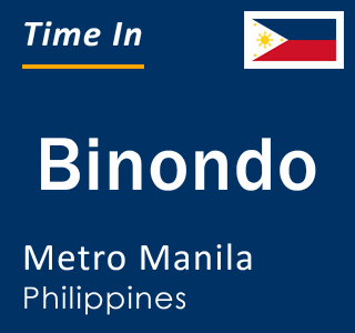 Current local time in Binondo, Metro Manila, Philippines