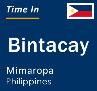 Current local time in Bintacay, Mimaropa, Philippines