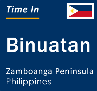 Current local time in Binuatan, Zamboanga Peninsula, Philippines