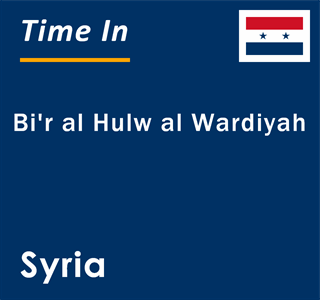 Current local time in Bi'r al Hulw al Wardiyah, Syria