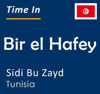 Current local time in Bir el Hafey, Sidi Bu Zayd, Tunisia