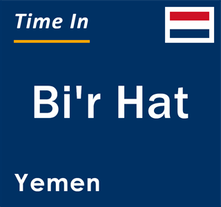 Current local time in Bi'r Hat, Yemen