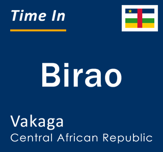 Current time in Birao, Vakaga, Central African Republic