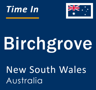 Current local time in Birchgrove, New South Wales, Australia