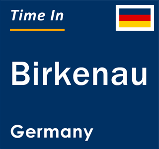 Current local time in Birkenau, Germany